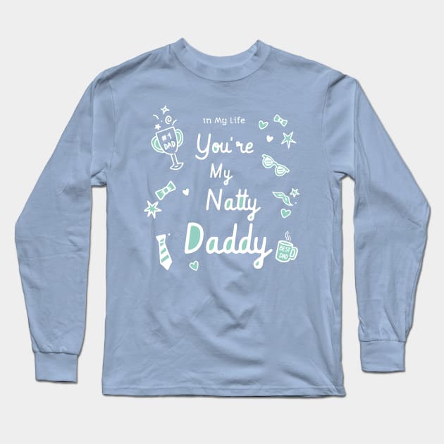 cute funny daddy quotes fathers day Long Sleeve T-Shirt by MINAART